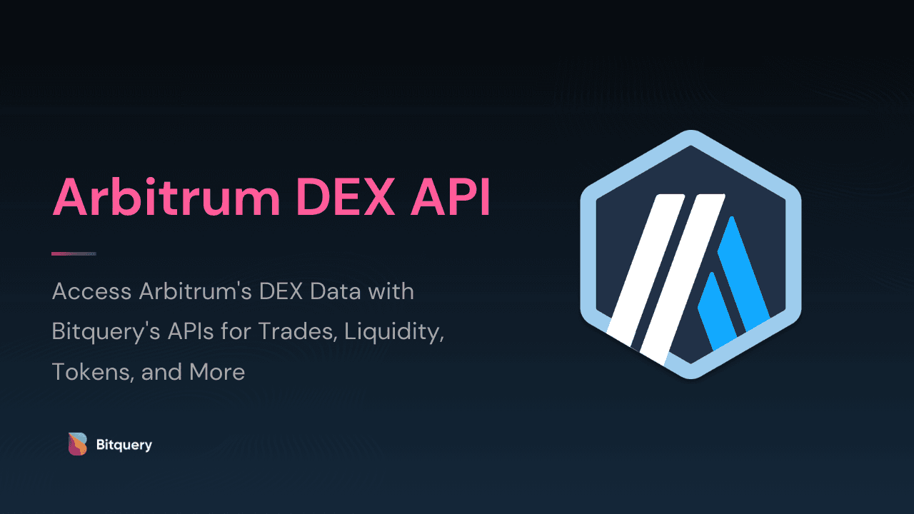 Cover Image for Arbitrum DEX APIs - A Comprehensive Guide to Bitquery's Arbitrum DEX APIs​